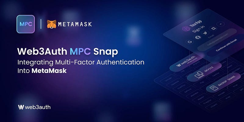 Web3Auth MPC Snap: Integrating Multi-Factor Authentication Into MetaMask