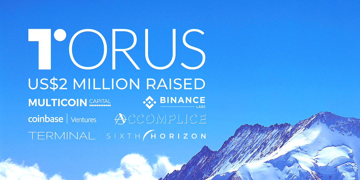 Torus Secures $2M to Build The Frictionless Gateway to the Decentralized Ecosystem