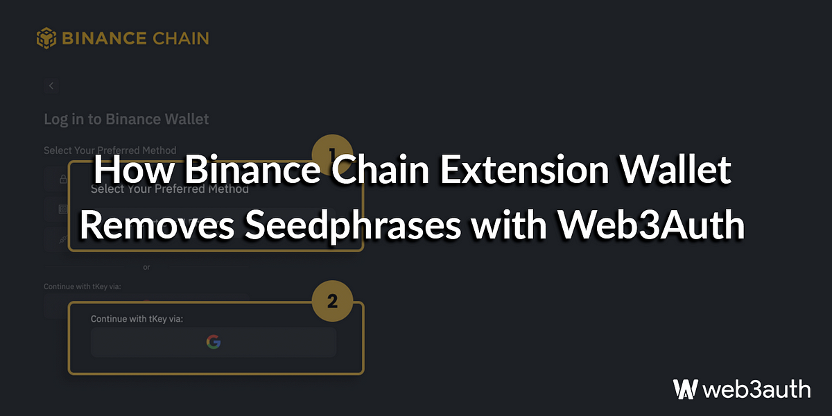 How Binance Chain Extension Wallet Removes Seedphrases with Web3Auth