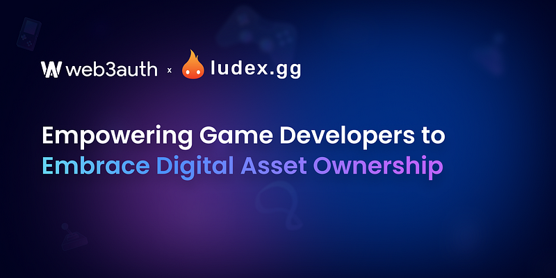 Empowering Game Developers to Embrace Digital Asset Ownership — Web3Auth X Ludex