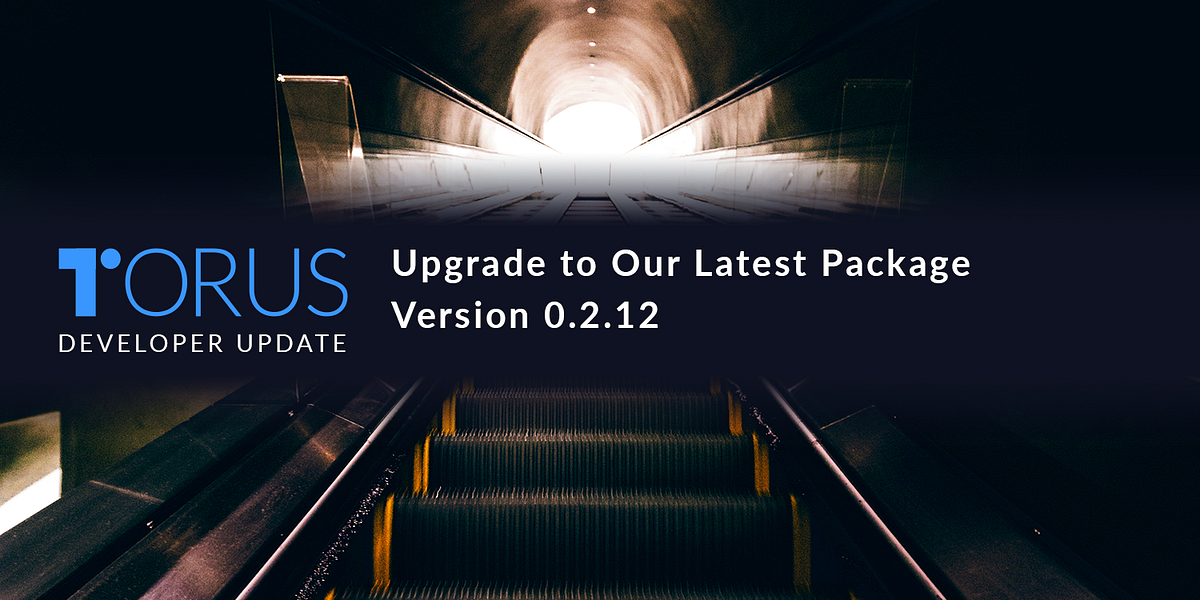 Upgrade to Our Latest Package Version 0.2.12