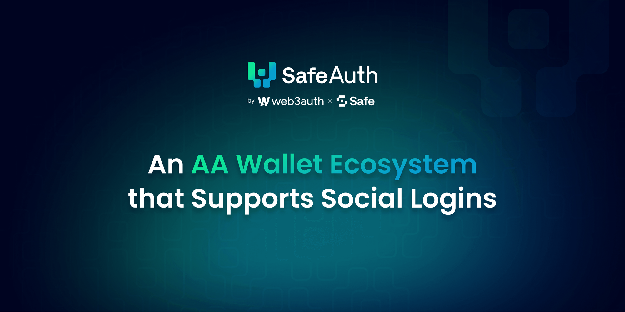 Announcing SafeAuth: Interoperable AA Wallets through Social Logins