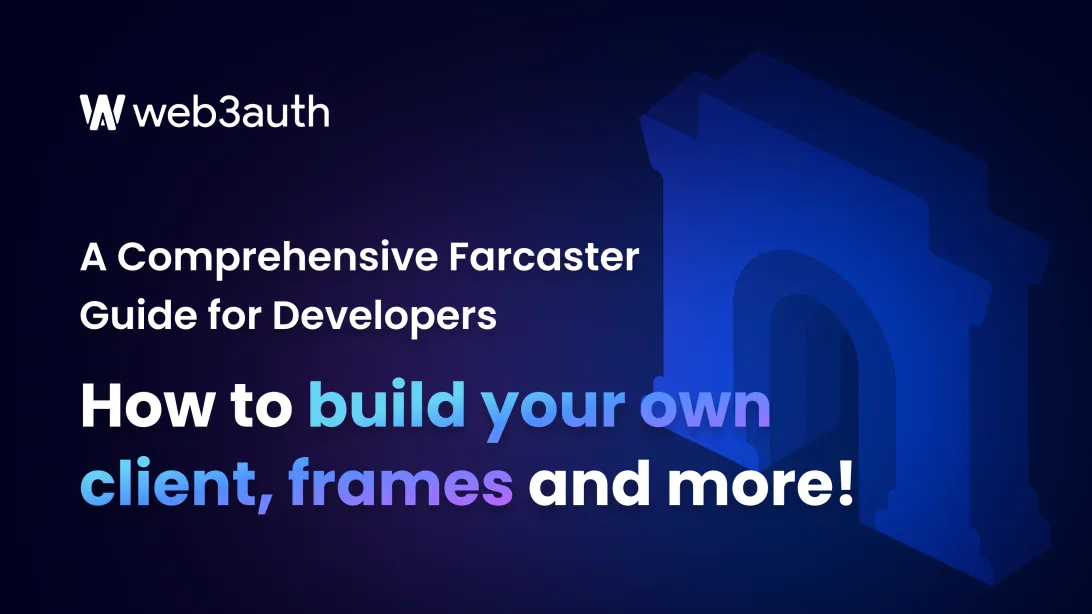 A Comprehensive Farcaster Guide for Developers