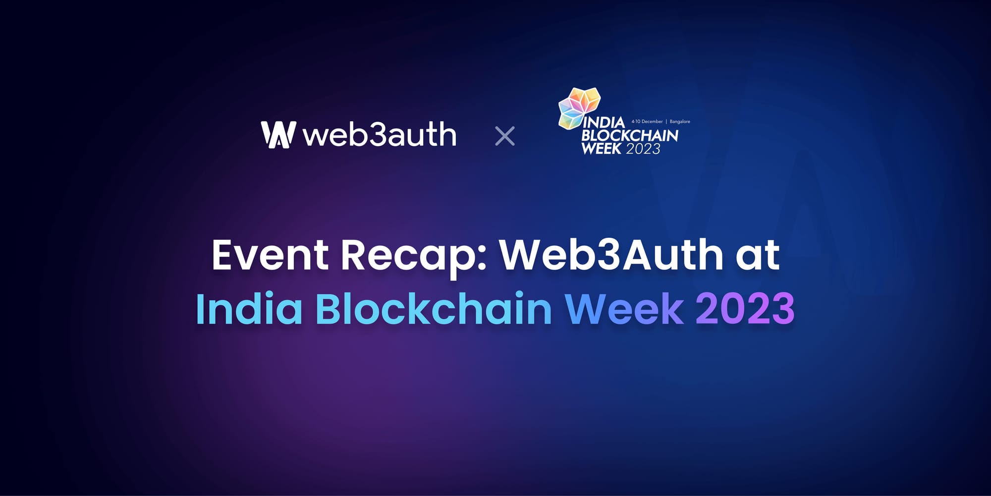 Event Recap: Web3Auth at India Blockchain Week 2023