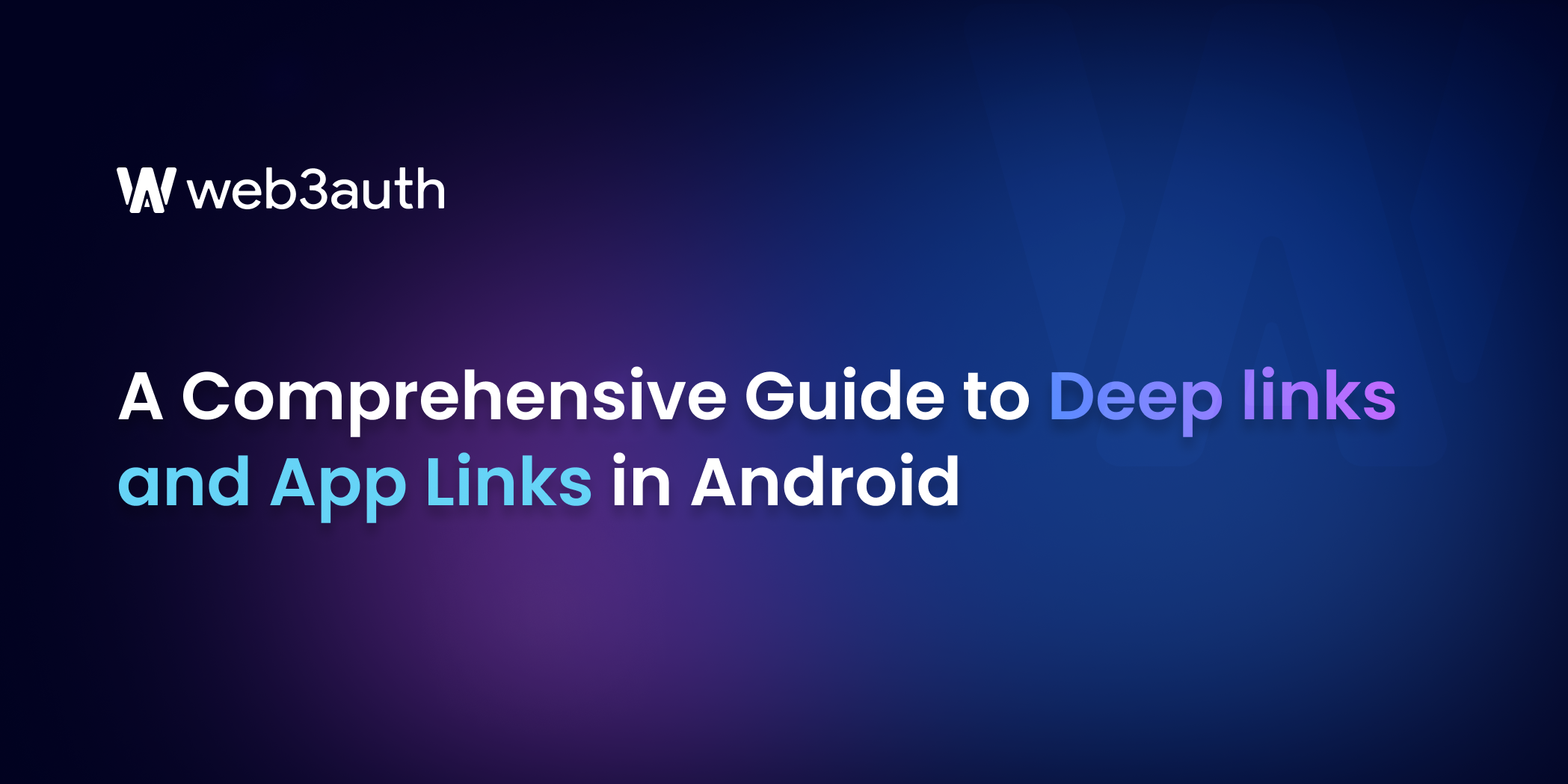 A Comprehensive Guide to Deep links and App Links in Android
