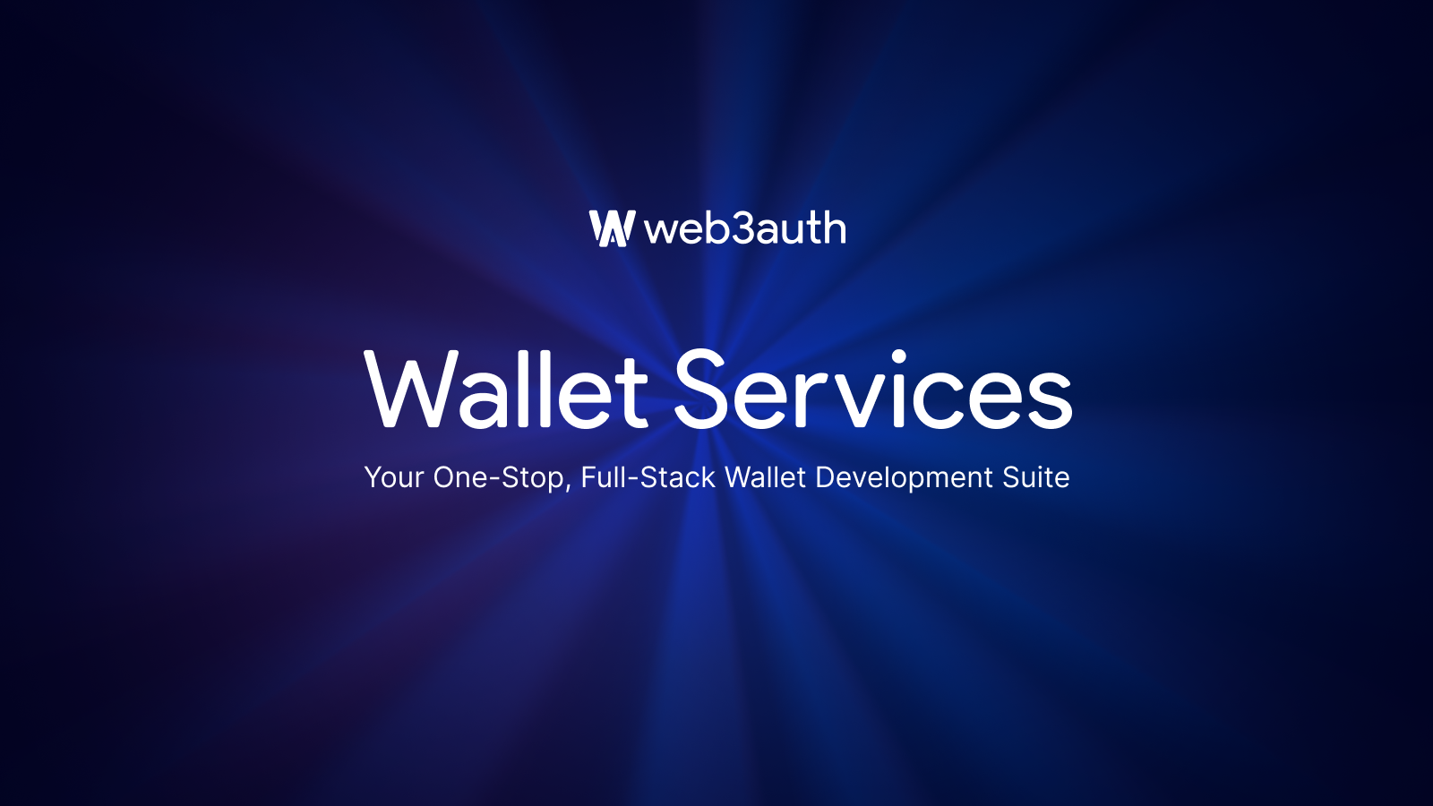 Introducing Wallet Services: Your One-Stop, Full-Stack Wallet Development Suite
