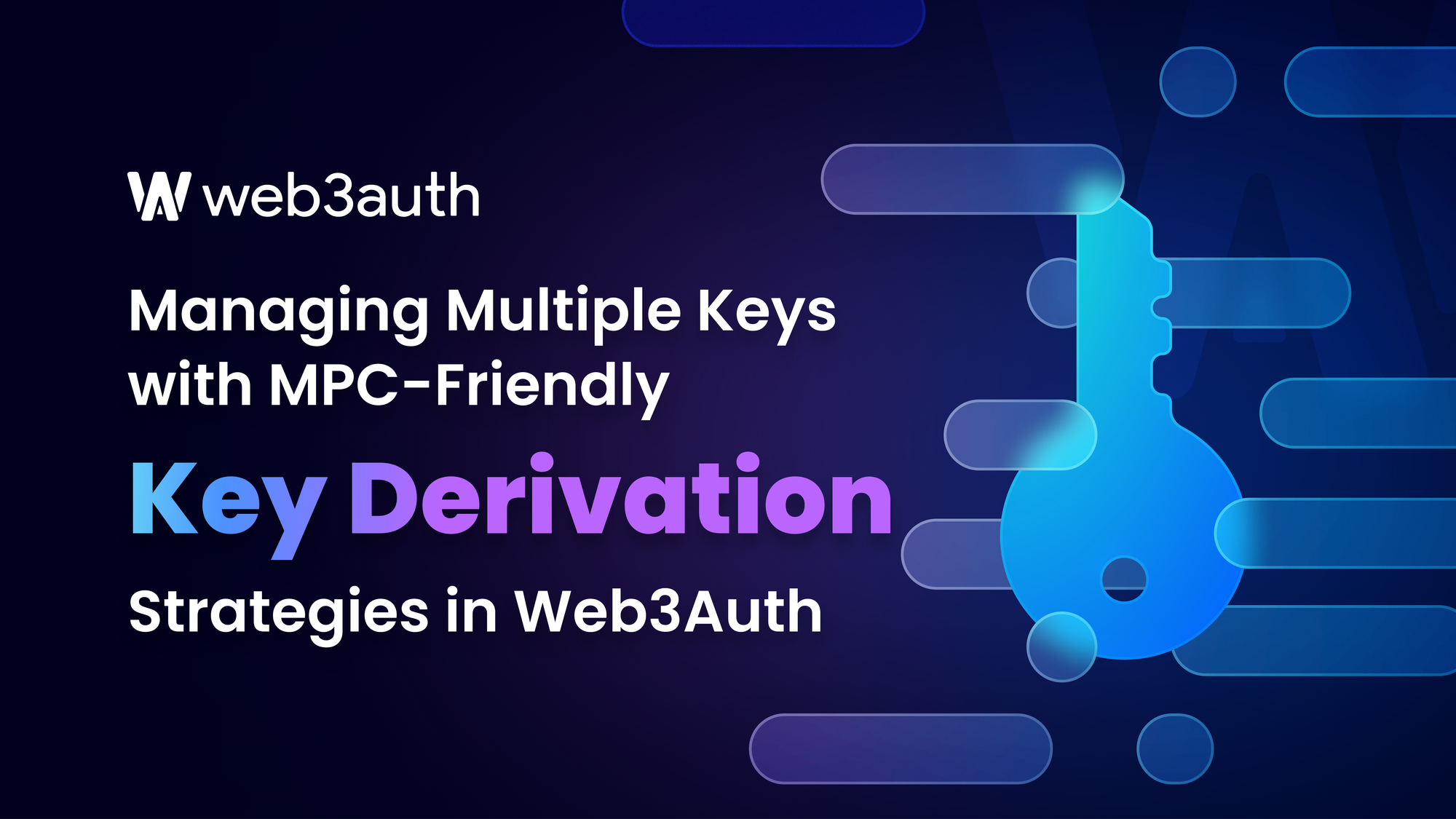 Managing Multiple Keys with MPC-friendly Key Derivation Strategies in Web3Auth