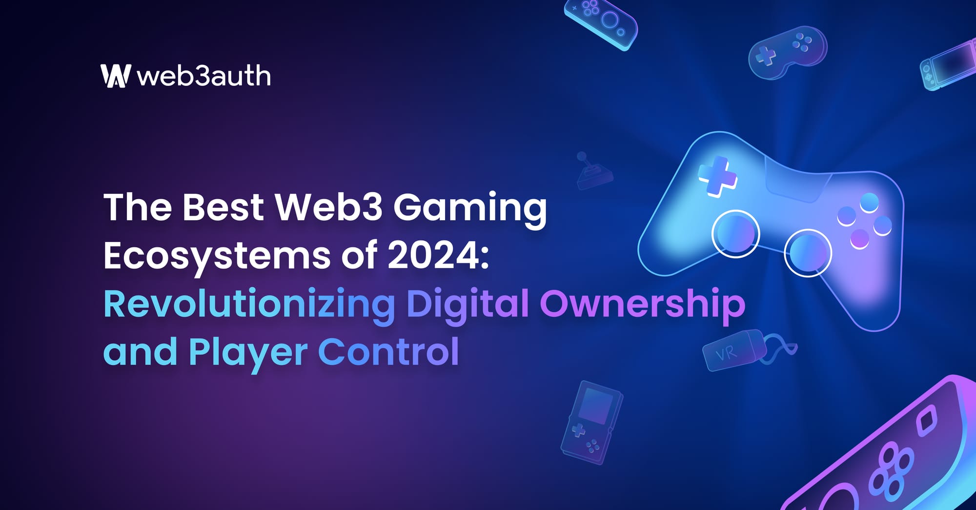 Discover the Best Web3 Gaming Ecosystem in 2024 | Web3Auth