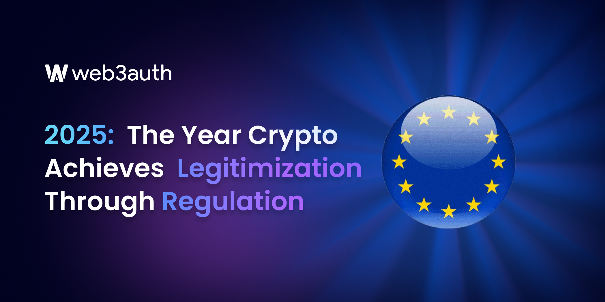 2025: The Year Crypto Achieves Legitimization Through Regulation