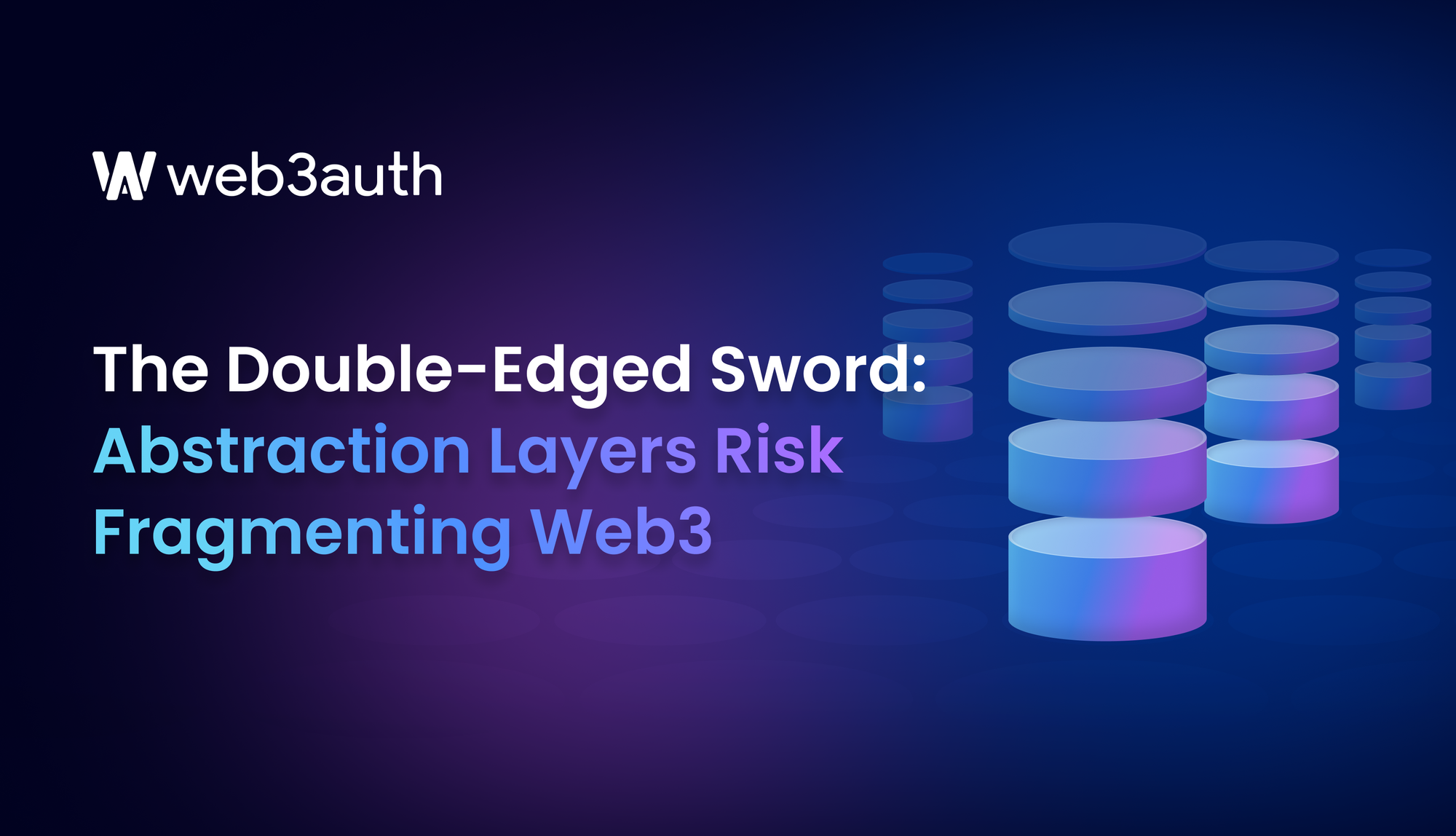 The Double-Edged Sword: Abstraction Layers Risk Fragmenting Web3